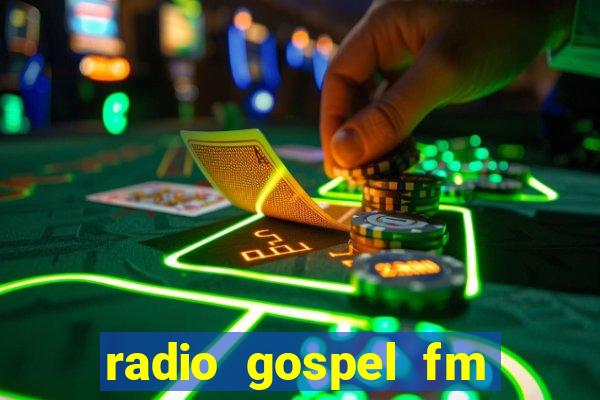 radio gospel fm salvador bahia